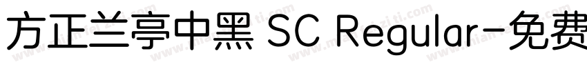 方正兰亭中黑 SC Regular字体转换
